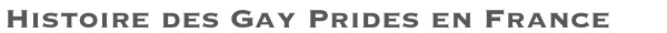 Histoire des Gay Prides en France