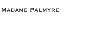 Madame Palmyre