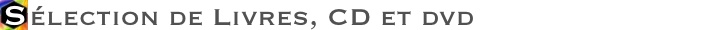 Slection de livres, CD et DVD