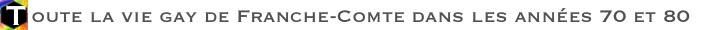 Toute la vie gay en Franche-Comt dans les annes 70 et 80